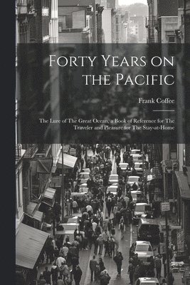 Forty Years on the Pacific 1