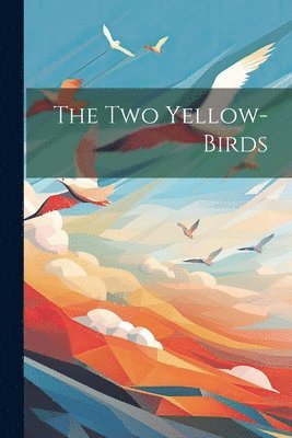 two Yellow-birds