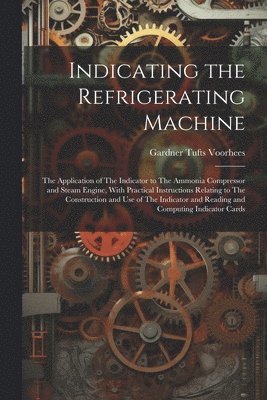 Indicating the Refrigerating Machine 1