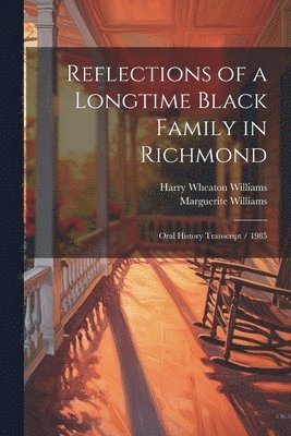 Harry Wheaton Williams, Marguerite Williams - Reflections of a Longtime Black Family in Richmond, Häftad