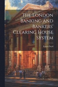 bokomslag The London Banking and Bankers' Clearing House System