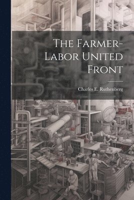 bokomslag The Farmer-labor United Front