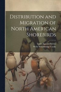 bokomslag Distribution and Migration of North American Shorebirds