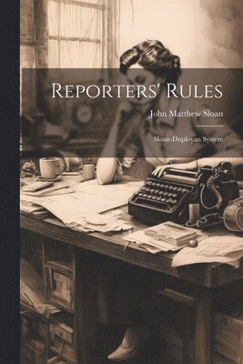 Reporters' Rules; Sloan-Duployan System 1