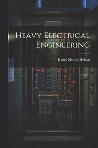 bokomslag Heavy Electrical Engineering