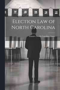 bokomslag Election law of North Carolina