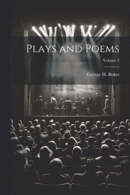 bokomslag Plays and Poems; Volume 2