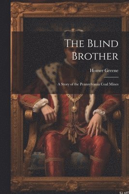 Homer Greene - Blind Brother, Häftad