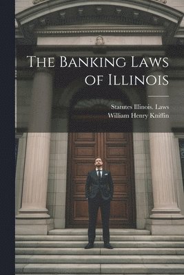 The Banking Laws of Illinois 1