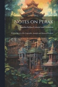 bokomslag Notes on Perak