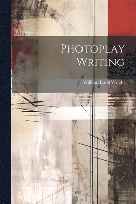 Photoplay Writing 1