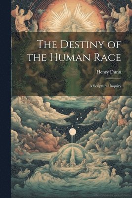 The Destiny of the Human Race 1