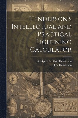 bokomslag Henderson's Intellectual and Practical Lightning Calculator