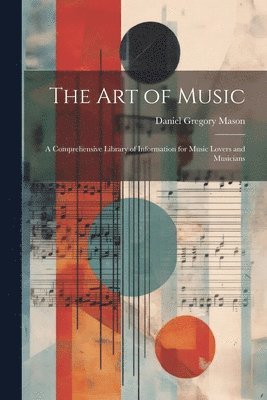 Daniel Gregory Mason - art of Music, Häftad
