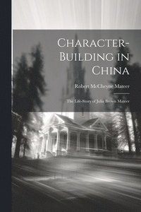 bokomslag Character-building in China