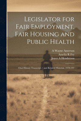 Legislator for Fair Employment, Fair Housing and Public Health 1