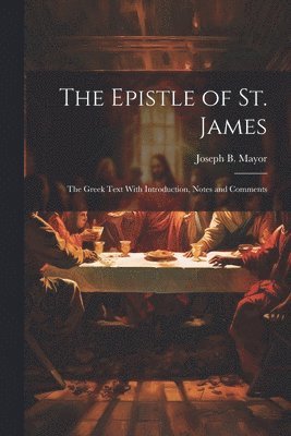 bokomslag The Epistle of St. James