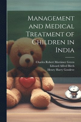 bokomslag Management and Medical Treatment of Children in India