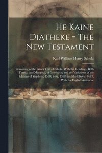 bokomslag He Kaine Diatheke = The New Testament