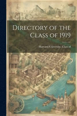 bokomslag Directory of the Class of 1919