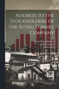 bokomslag Address to the Stockholders of the Sutro Tunnel Company