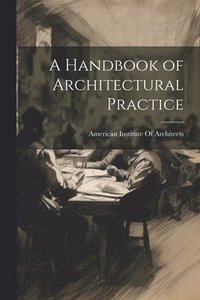 bokomslag Handbook of Architectural Practice