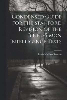 bokomslag Condensed Guide for the Stanford Revision of the Binet-Simon Intelligence Tests
