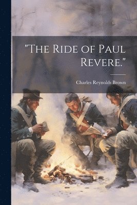 &quot;The Ride of Paul Revere.&quot; 1