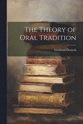bokomslag Theory of Oral Tradition