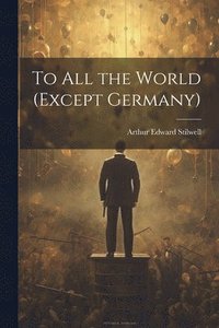 bokomslag To all the World (except Germany)
