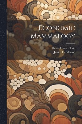Economic Mammalogy