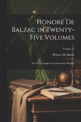 Honor de Balzac in Twenty-five Volumes 1