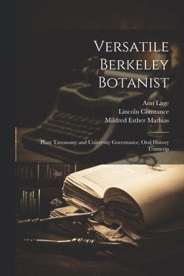 Ann Lage, Lincoln Constance, William Bache Fretter - Versatile Berkeley Botanist, Häftad