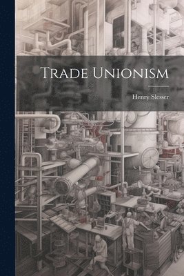 bokomslag Trade Unionism