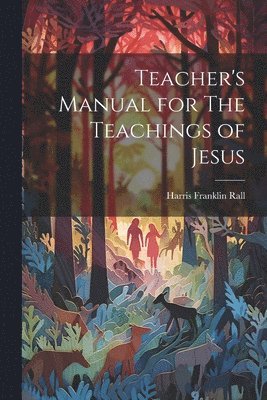 Teacher's Manual for The Teachings of Jesus 1