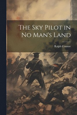 sky Pilot in no Man's Land