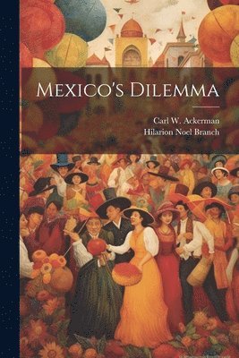 Mexico's Dilemma 1