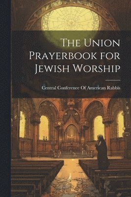 bokomslag Union Prayerbook for Jewish Worship