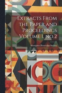 bokomslag Extracts From the Paper and Proceedings Volume 1, no.2