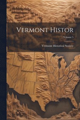 bokomslag Vermont Histor; Volume 5