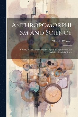 bokomslag Anthropomorphism and Science