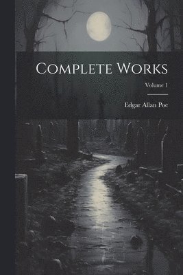 bokomslag Complete Works; Volume 1