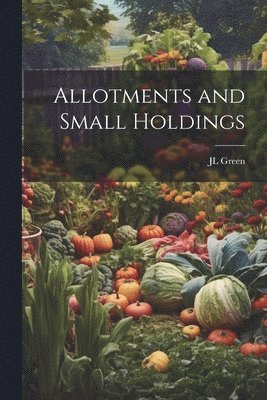 Jl Green, JL Green - Allotments and Small Holdings, Häftad