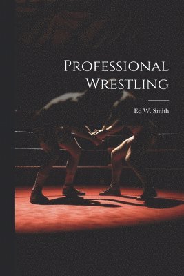 Professional Wrestling
