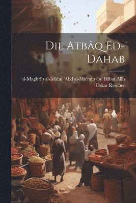 bokomslag Die Atbq Ed-dahab