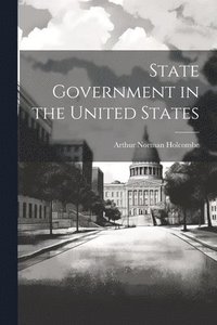 bokomslag State Government in the United States