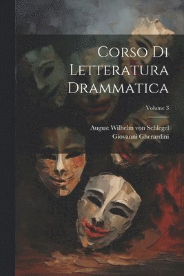 bokomslag Corso di letteratura drammatica; Volume 3