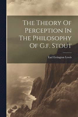 bokomslag Theory Of Perception In The Philosophy Of G.f. Stout