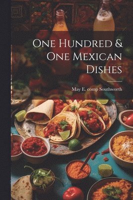 bokomslag One Hundred & one Mexican Dishes