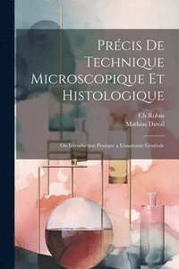 bokomslag Prcis de technique microscopique et histologique